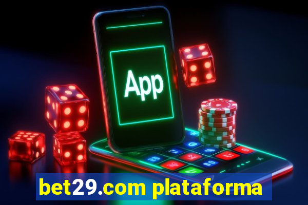 bet29.com plataforma